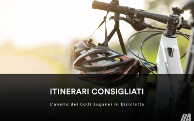 ITINERARI CONSIGLIATI – L’anello dei Colli Euganei in bicicletta