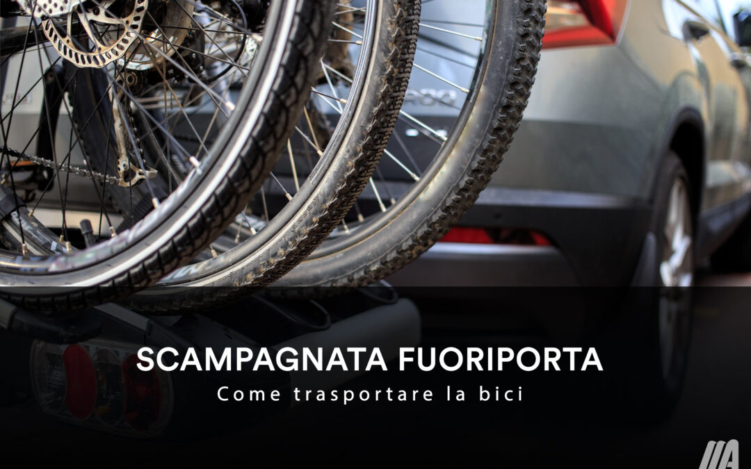 SCAMPAGNATA FUORIPORTA – Come trasportare la bici